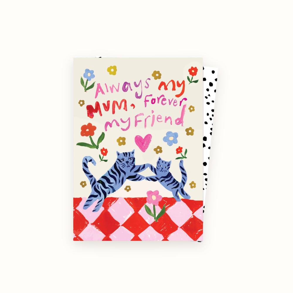 Always My Mum, Forever My Friend Card