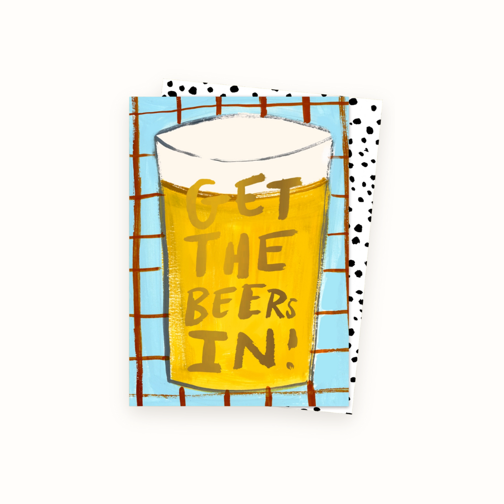 Get The Beers In Card