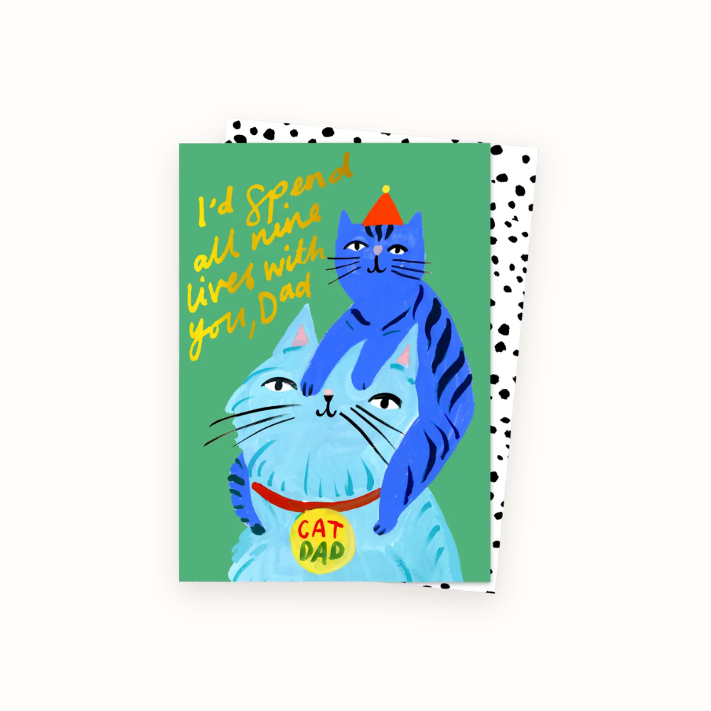 I'd Spend 9 Lives With You Dad Card